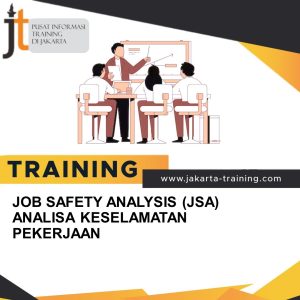 TRAINING JOB SAFETY ANALYSIS (JSA) ANALISA KESELAMATAN PEKERJAAN 
