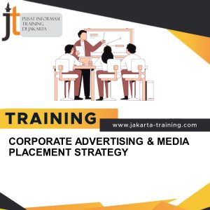 TRAINING CORPORATE ADVERTISING & MEDIA PLACEMENT STRATEGY