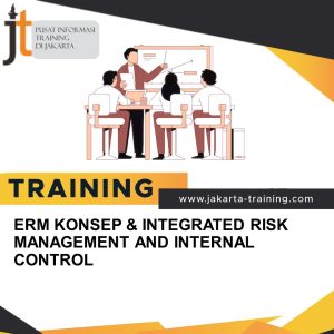 TRAINING ERM KONSEP & INTEGRATED RISK MANAGEMENT AND INTERNAL CONTROL 