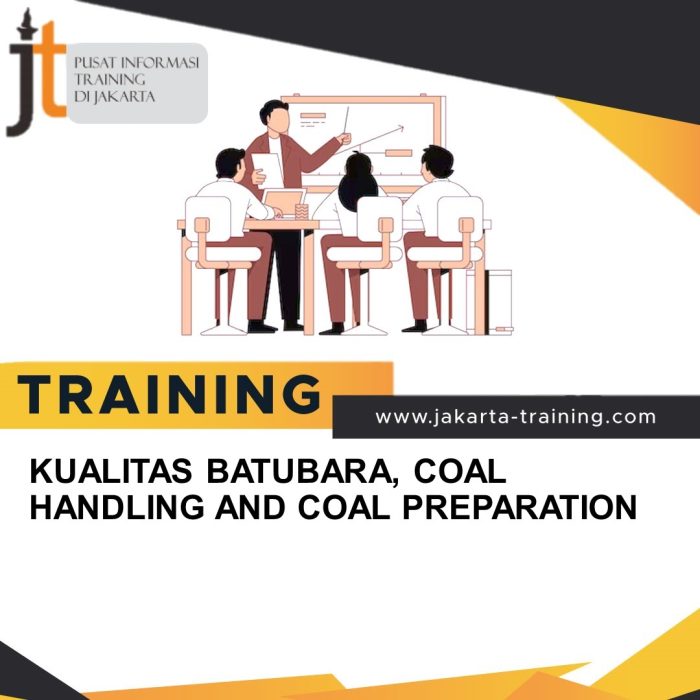TRAINING KUALITAS BATUBARA, COAL HANDLING AND COAL PREPARATION