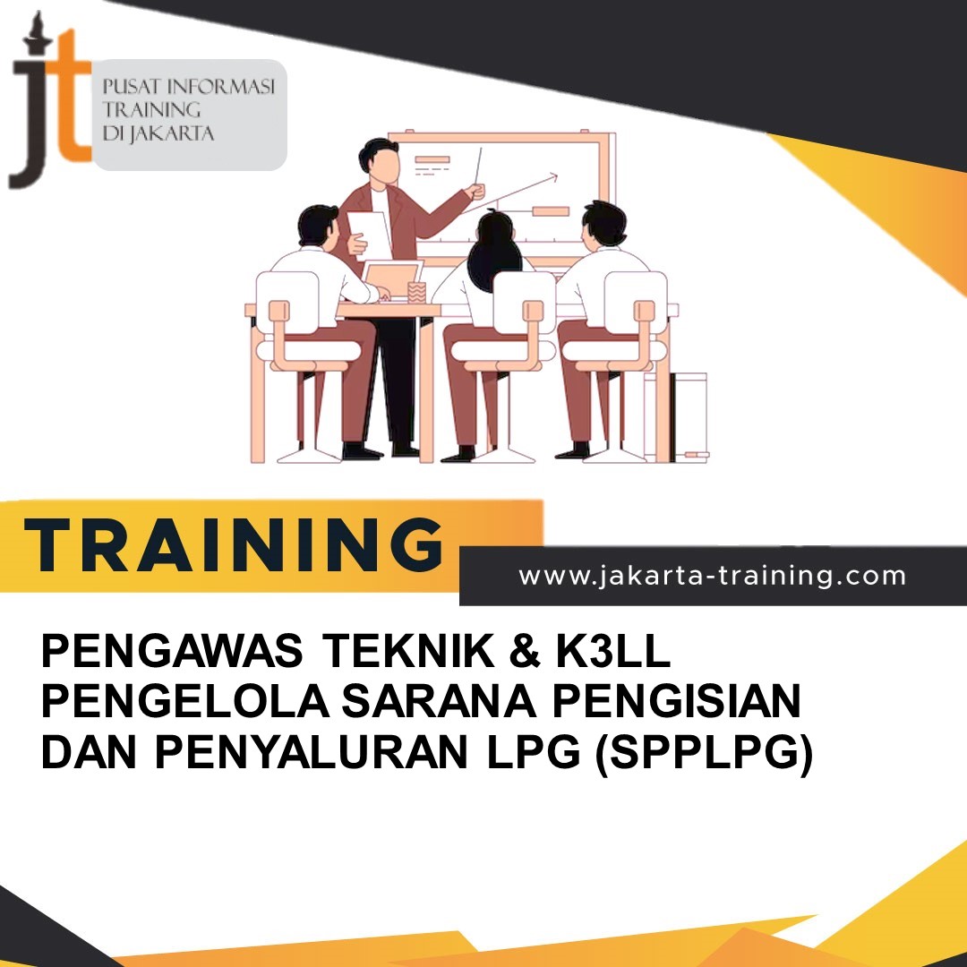 TRAINING PENGAWAS TEKNIK & K3LL PENGELOLA SARANA PENGISIAN DAN PENYALURAN LPG (SPPLPG)