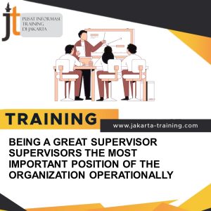 TRAINING BEING A GREAT SUPERVISOR SUPERVISORS THE MOST IMPORTANT POSITION OF THE ORGANIZATION OPERATIONALLY 