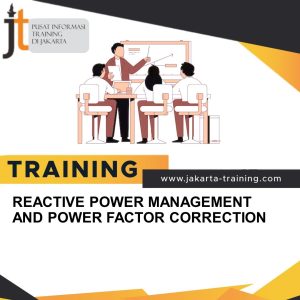 TRAINING REACTIVE POWER MANAGEMENT AND POWER FACTOR CORRECTION 