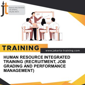 TRAINING HUMAN RESOURCE INTEGRATED TRAINING (RECRUITMENT, JOB GRADING AND PERFORMANCE MANAGEMENT) 