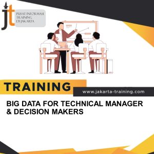 TRAINING BIG DATA FOR TECHNICAL MANAGER & DECISION MAKERS