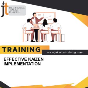 TRAINING EFFECTIVE KAIZEN IMPLEMENTATION 