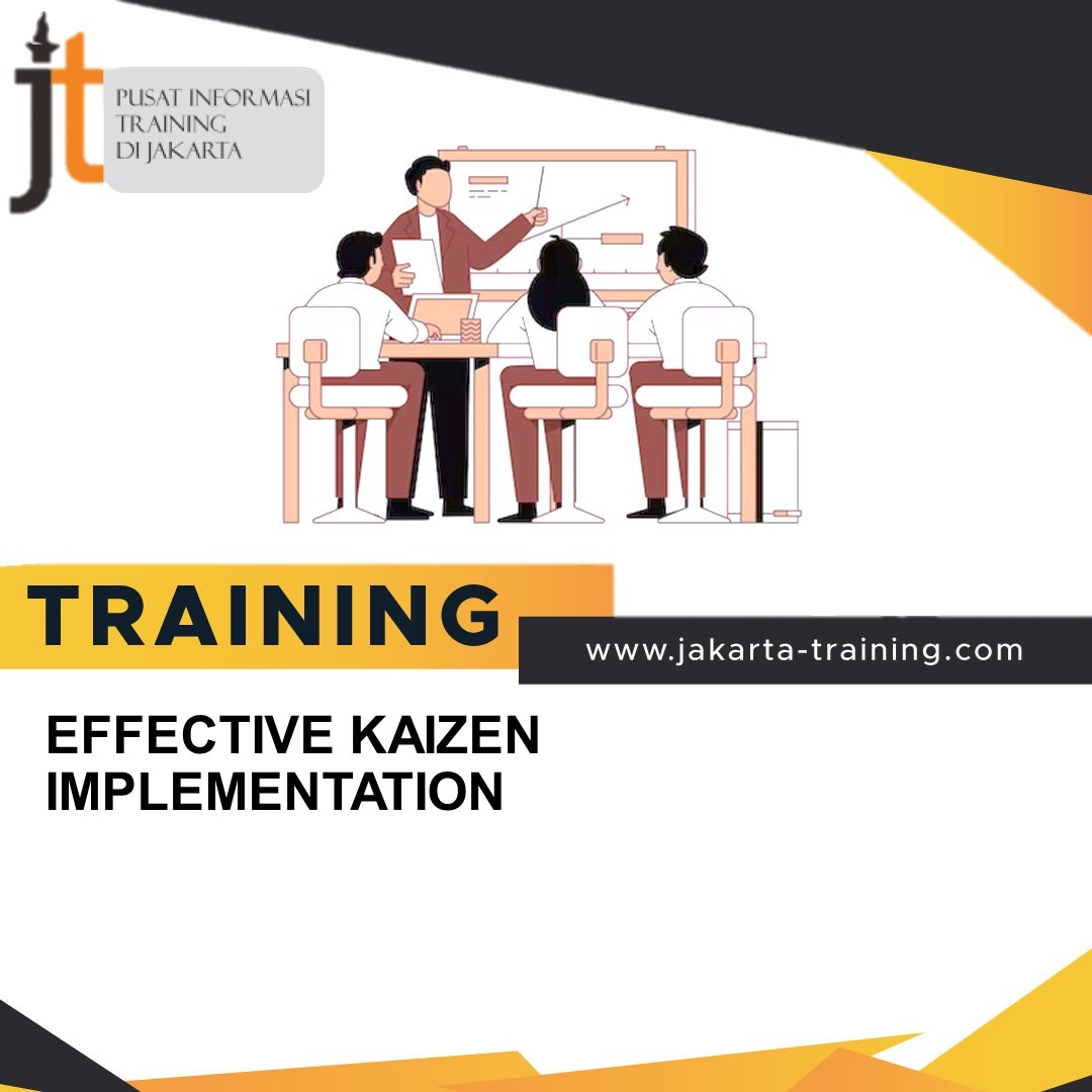 TRAINING EFFECTIVE KAIZEN IMPLEMENTATION