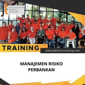 PELATIHAN MANAJEMEN RISIKO PERBANKAN