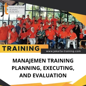 TRAINING MANAJEMEN TRAINING PLANNING, EXECUTING, AND EVALUATION