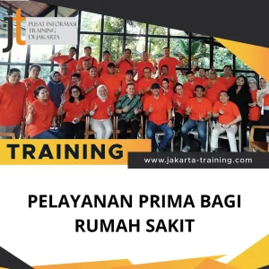PELATIHAN PELAYANAN PRIMA BAGI RUMAH SAKIT