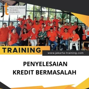 PELATIHAN PENYELESAIAN KREDIT BERMASALAH