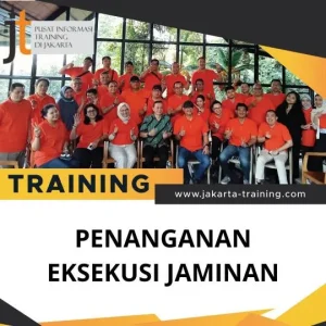 PELATIHAN PENANGANAN EKSEKUSI JAMINAN