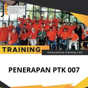 PELATIHAN PENERAPAN PTK 007