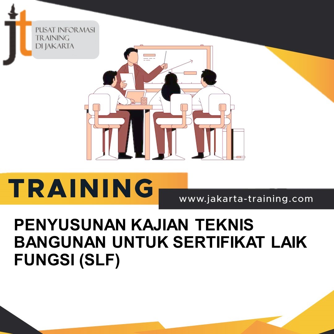 TRAINING PENYUSUNAN KAJIAN TEKNIS BANGUNAN UNTUK SERTIFIKAT LAIK FUNGSI (SLF)