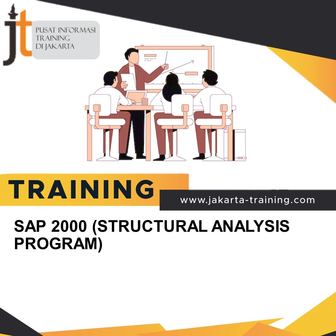 TRAINING SAP 2000 (STRUCTURAL ANALYSIS PROGRAM)