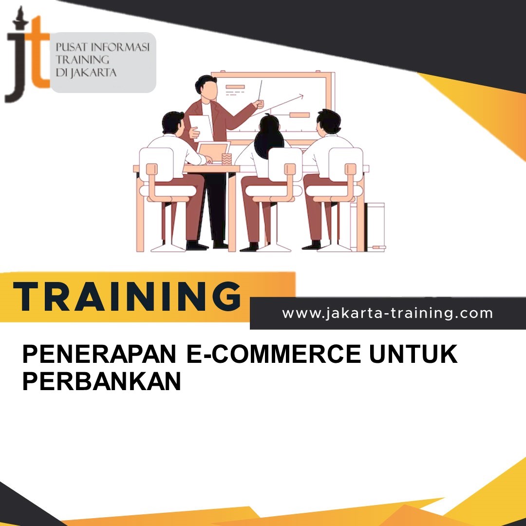 TRAINING PENERAPAN E-COMMERCE UNTUK PERBANKAN