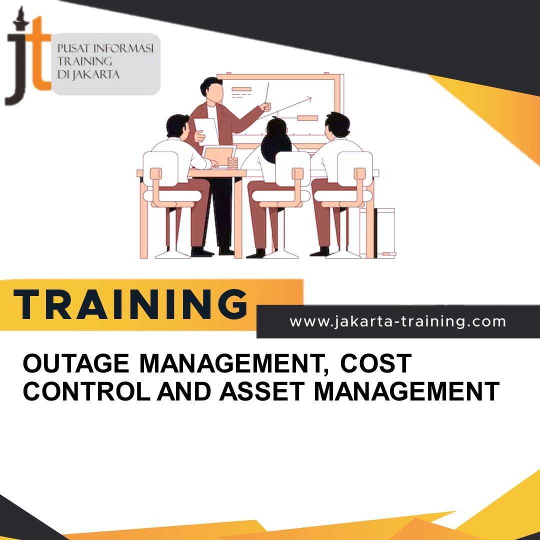 TRAINING OUTAGE MANAGEMENT, COST CONTROL AND ASSET MANAGEMENT