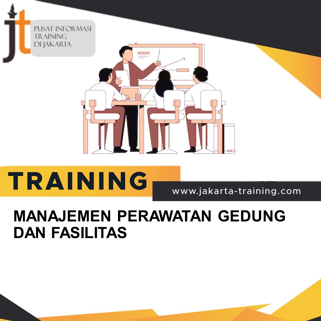 TRAINING MANAJEMEN PERAWATAN GEDUNG DAN FASILITAS