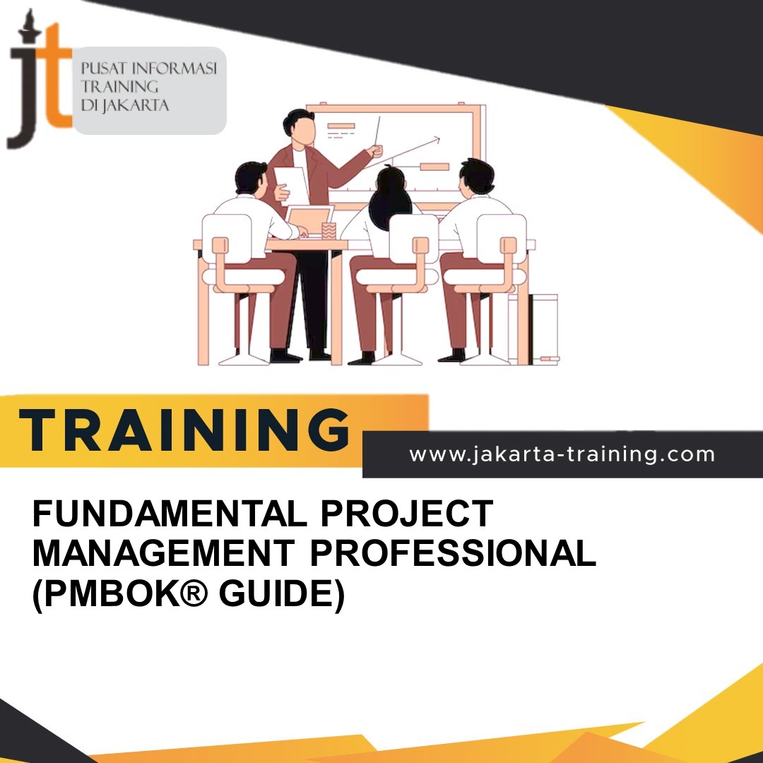 TRAINING FUNDAMENTAL PROJECT MANAGEMENT PROFESSIONAL (PMBOK® GUIDE)