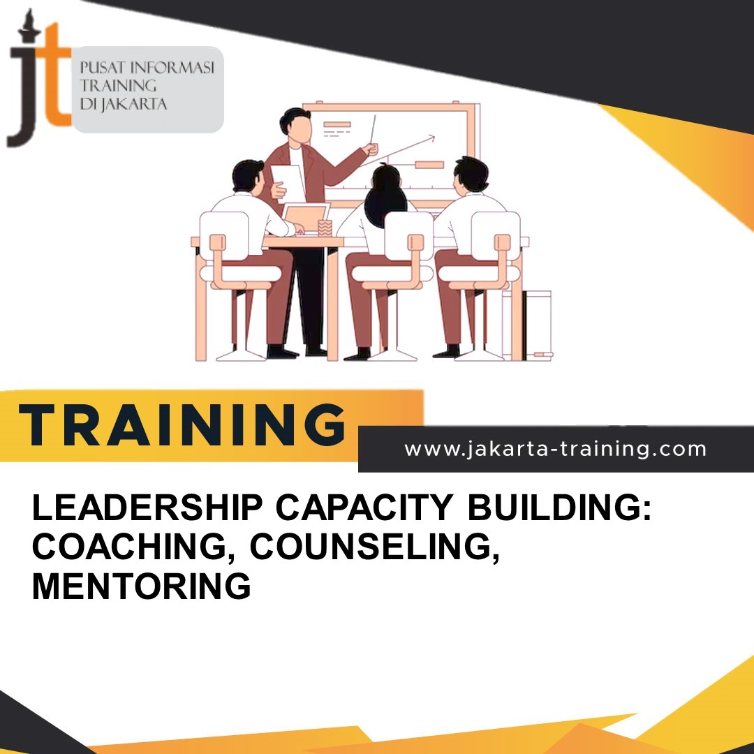 TRAINING LEADERSHIP CAPACITY BUILDING: COACHING, COUNSELING, MENTORING