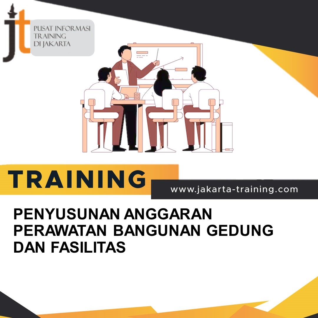 TRAINING PENYUSUNAN ANGGARAN PERAWATAN BANGUNAN GEDUNG DAN FASILITAS