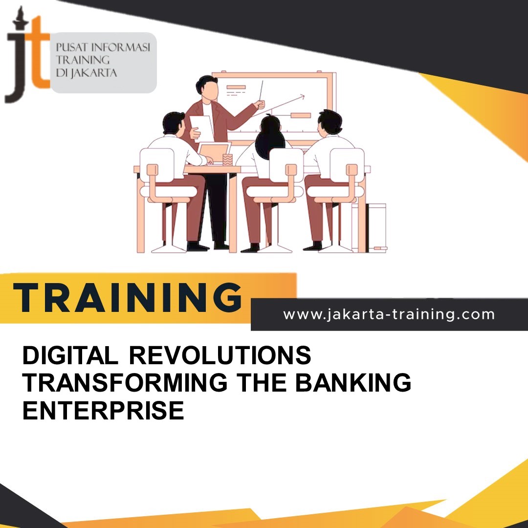 TRAINING DIGITAL REVOLUTIONS TRANSFORMING THE BANKING ENTERPRISE